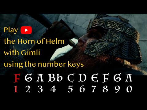 Play the Horn of Helm with Gimli on YouTube using the number keys