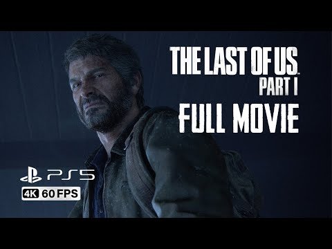 The Last of Us Part 1 Full Movie [4k 60fps]