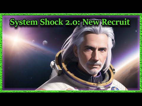 System Shock 2.0 - New Recruit