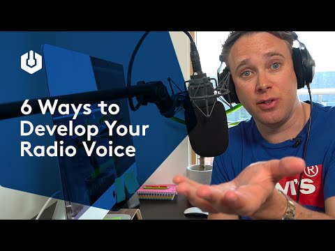 6 Ways to Develop Your Voice for Radio