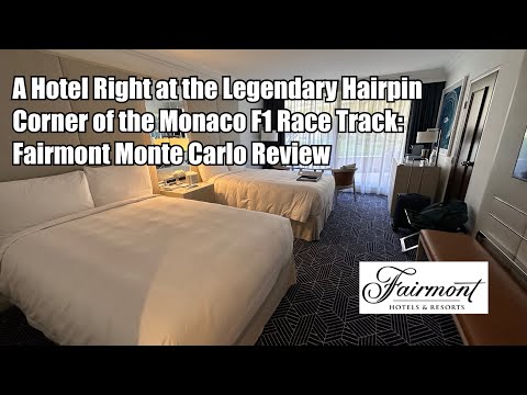 A hotel right at the legendary hairpin corner of the Monaco F1 Track: Fairmont Monte Carlo Review