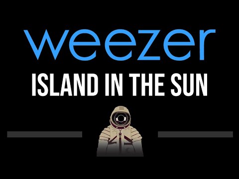 Weezer • Island In The Sun (CC) (Upgraded Video) 🎤 [Karaoke] [Instrumental]