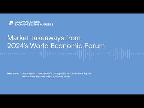 Market takeaways from 2024’s World Economic Forum