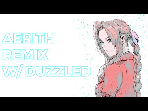 Final Fantasy VII  - Aerith (Duzzled & SARE Remix) | GameChops Release