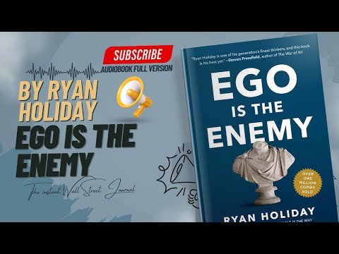 Ego Is the Enemy Full Audiobook By Ryan Holiday