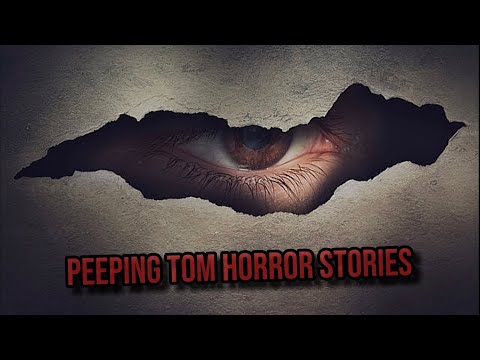 3 True Disturbing Peeping Tom Horror Stories