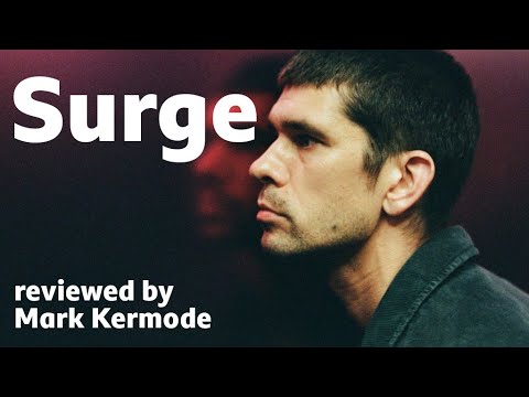 Surge reviewed by Mark Kermode