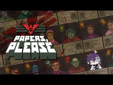 【Papers, Please】🌈🐬I'M GETTING DEPORTED🐬🌈