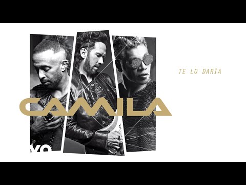 Camila - Te Lo Daría (Letra/Lyrics)