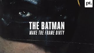 Why THE BATMAN is so beautiful. | A Cinematography Video Essay