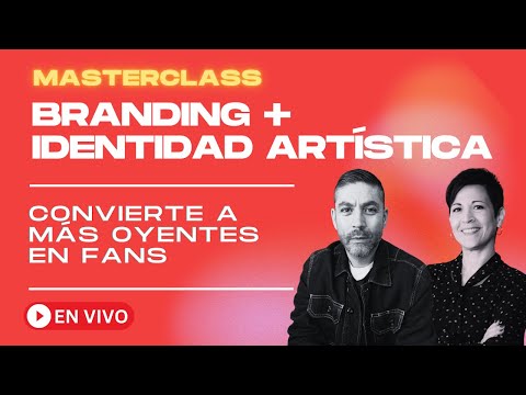 Branding + Identidad Artística (Convierte a más oyentes en fans)