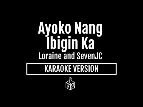 Ayoko Nang Ibigin Ka - Loraine and SevenJC Team Sekai (Karaoke Version by RJPD)