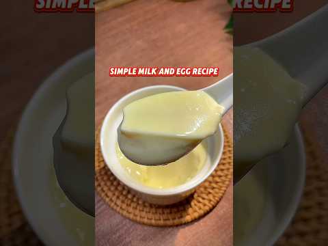 Simple Milk and Egg Recipe #chineserecipie #milk #egg #dessert #chinesefood #simplerecipes #foodie