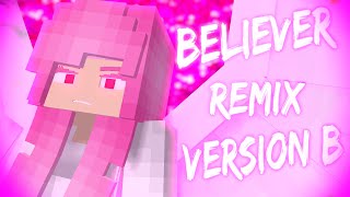 Believer Remix Song - (Romy Wave Cover) [Minecraft/Animation] [Angela - Story] [Version B]