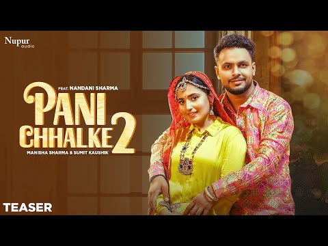 Pani Chhalke 2 (Teaser) Nandani Sharma | Sumit Kaushik | Manisha Sharma | New Haryanvi DJ Song 2024