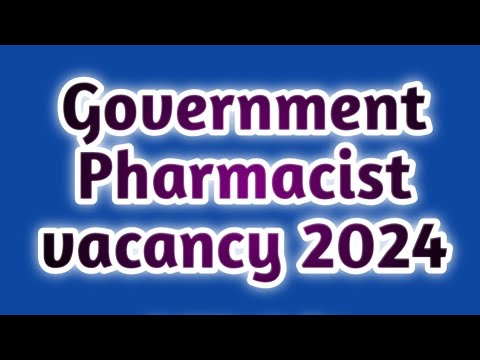 government pharmacist vacancy 2024