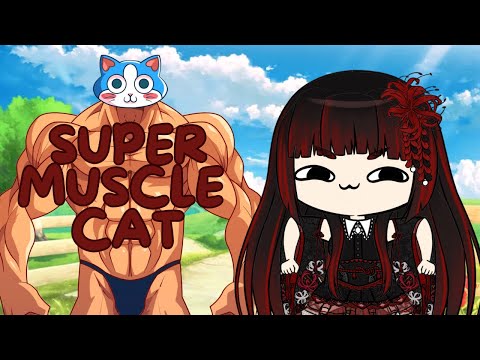 【SUPER MUSCLE CAT】Hello Everynyan!