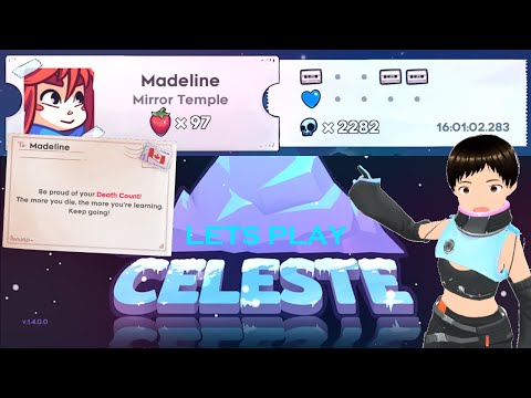 【CELESTE】 Wrapping up Mirror Temple and Starting Reflection!!