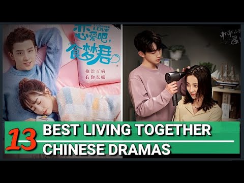 HIGHLY RECOMMENDED BEST LIVING TOGETHER CHINESE DRAMAS OF ALL TIME (Updated 2020)