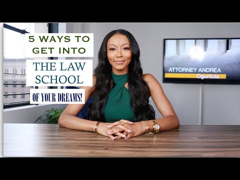 How to Get into The Law School of Your Dreams