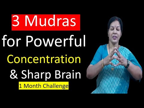 3 Mudras for Powerful Concentration & Sharp Brain