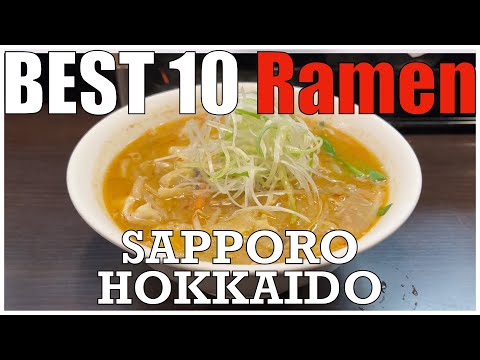 The Ramen：Best 10 in Sapporo City Hokkaido , Check out the city of miso ramen.