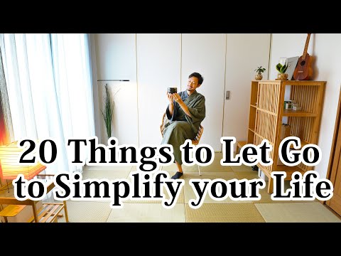 20 Things that I let go of  to make my life SIMPLE, more MINDFUL, and FREE as a Minimalist