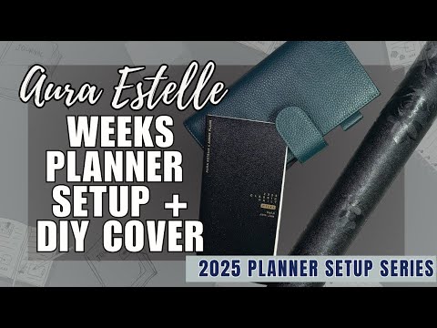 2025 Planner Setup: Aura Estelle Weeks Planner | 2025 Planner Setup Series | Planmas Day 18