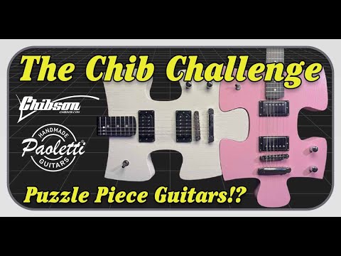 Chib Challenge - Warlocking Puzzle Piece Guitars  w/ Paoletti Guitars