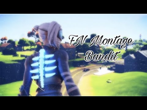 Fortnite Montage Bandit