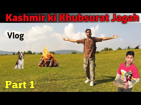 Khudgu Munglu | Kashmir ki Khubsurat Jagah | Part 1