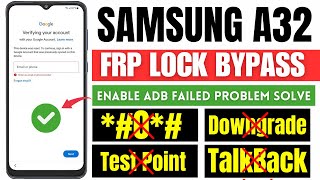 Samsung A32 FRP Bypass Android 13/14 | Enable ADB Fail Fix | New Method 2024