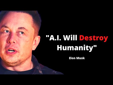 Elon Musk - How AI Could Destroy Humanity?