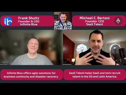 The SaaS Pulse Show - Episode #14 - Frank Shultz - Founder & CEO - Infinity Blue