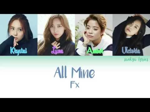 F(x) (에프엑스) – All Mine (Color Coded) (ENG/ROM/HAN) Lyrics