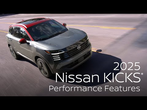 All-New 2025 Nissan Kicks® SUV | Performance Features