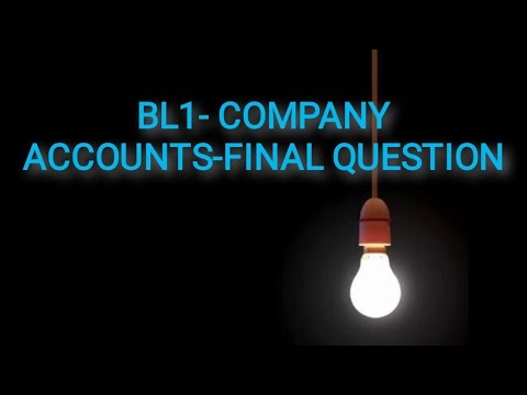 BL1- COMPANY ACCOUNTS-FINAL QUESTION