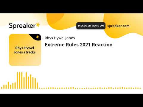 Extreme Rules 2021 Reaction