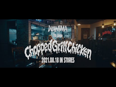 WANIMA 7th single「Chopped Grill Chicken」Teaser