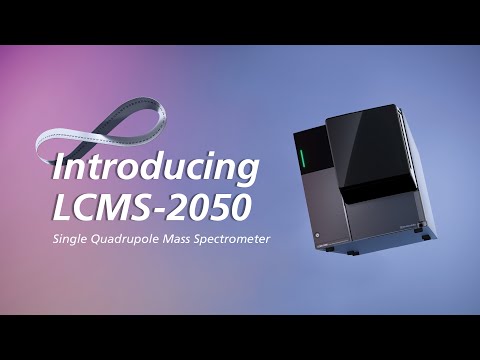 Introducing LCMS-2050 - The New Single Quadrupole Mass Spectrometer | Shimadzu