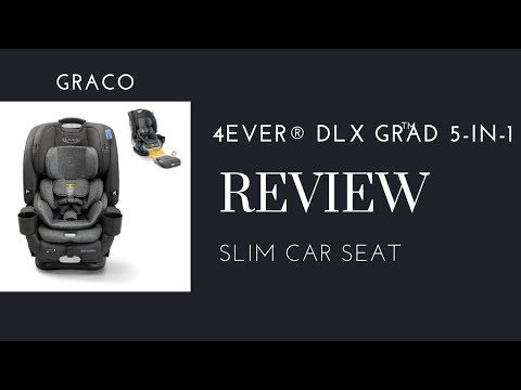 Graco 4Ever® DLX Grad 5-in-1 Slim Car Seat Review