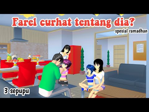 FAREL CURHAT TENTANG DIA || 3 SEPUPU || DRAMA SAKURA SCHOOL SIMULATOR