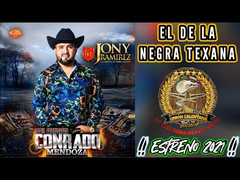 El De La Negra Texana / Jony Ramírez Y La Simpatía De Tierra Caliente / ¡¡¡Estreno 2021!!!