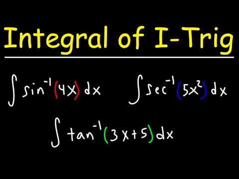 Indefinite Integral of Inverse Trig Functions - Calculus