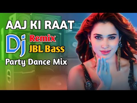 Aaj ki Raat - Dj Remix | Stree 2 | Tamanna Bhatia | Dj Song