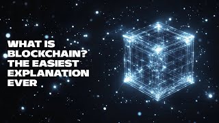 What Is Blockchain? The Easiest Explanation Ever