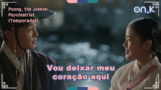 [#PoongtheJoseonPsychiatrist2] Vou deixar meu coração aqui