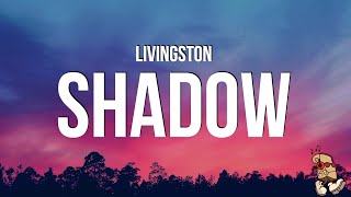 Livingston - Shadow (Lyrics) "don't think twice you'll be dead in a second"