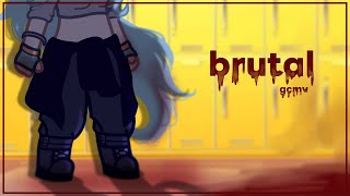 brutal / gacha / GCMV