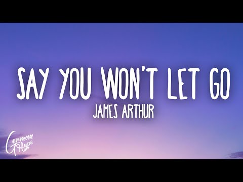 James Arthur - Say You Won't Let Go